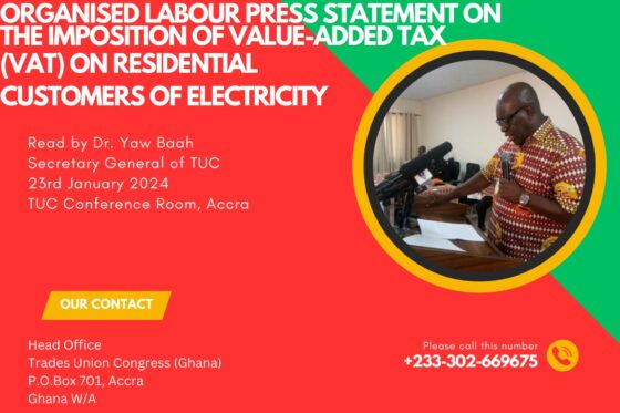 ORGANISED LABOUR PRESS STATEMENT ON THE IMPOSITION OF VALUE ADDED TAX (VAT) ON RESIDENTIAL CUSTOMERS OF ELECTRICITY